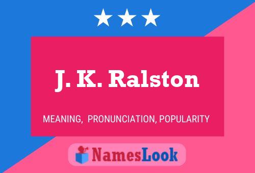 Póster del nombre J. K. Ralston