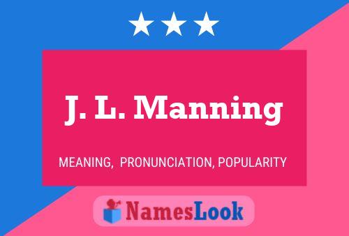 Póster del nombre J. L. Manning