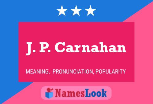 Póster del nombre J. P. Carnahan