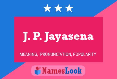 Póster del nombre J. P. Jayasena