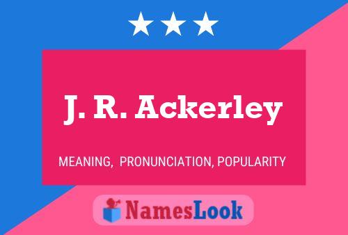 Póster del nombre J. R. Ackerley