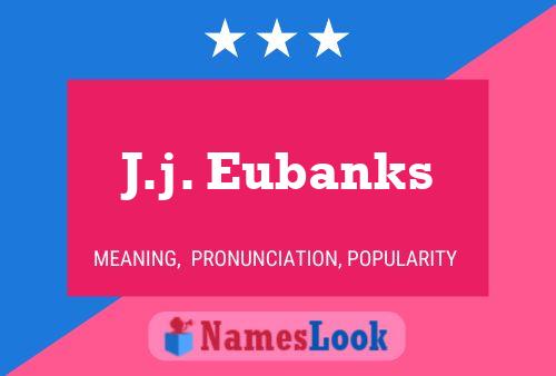 Póster del nombre J.j. Eubanks