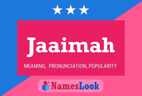 Póster del nombre Jaaimah