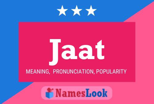 Póster del nombre Jaat