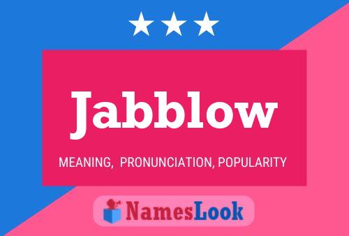 Póster del nombre Jabblow