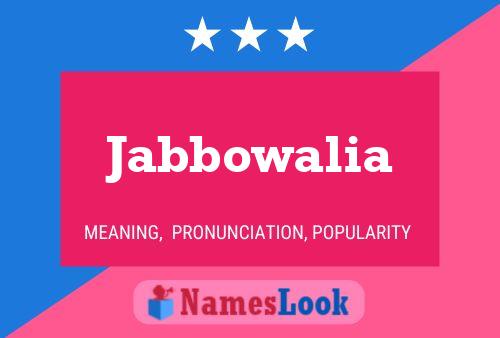 Póster del nombre Jabbowalia