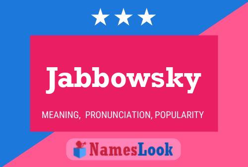 Póster del nombre Jabbowsky