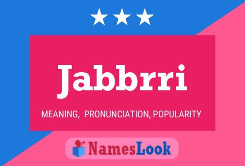 Póster del nombre Jabbrri