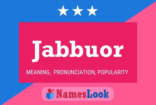 Póster del nombre Jabbuor