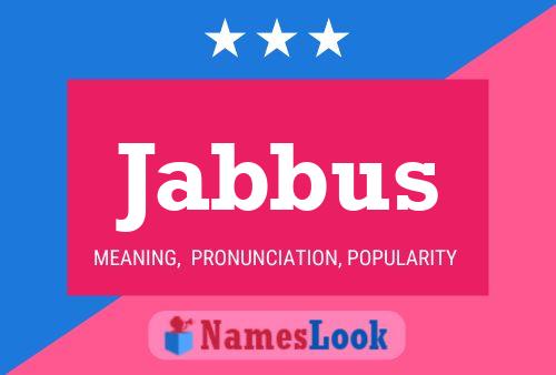 Póster del nombre Jabbus