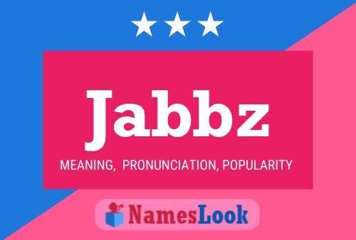 Póster del nombre Jabbz