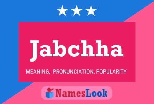 Póster del nombre Jabchha