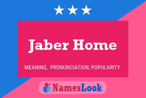 Póster del nombre Jaber Home