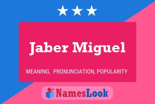 Póster del nombre Jaber Miguel