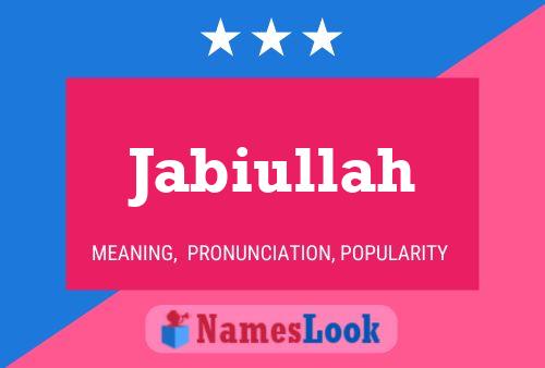 Póster del nombre Jabiullah