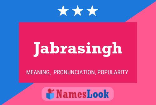 Póster del nombre Jabrasingh