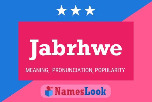 Póster del nombre Jabrhwe