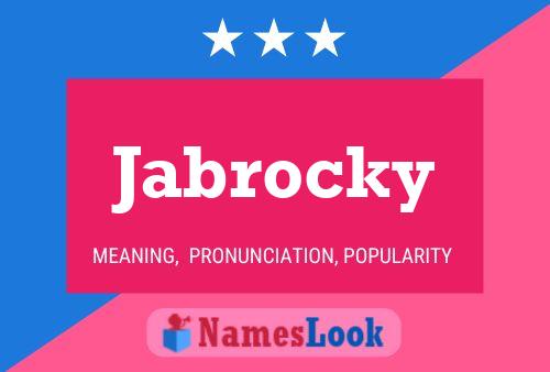 Póster del nombre Jabrocky