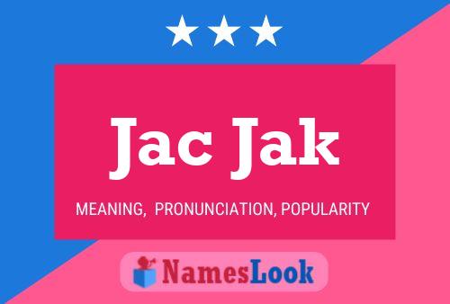 Póster del nombre Jac Jak