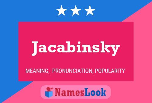 Póster del nombre Jacabinsky