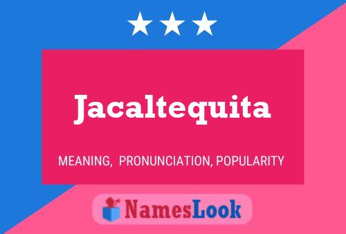 Póster del nombre Jacaltequita