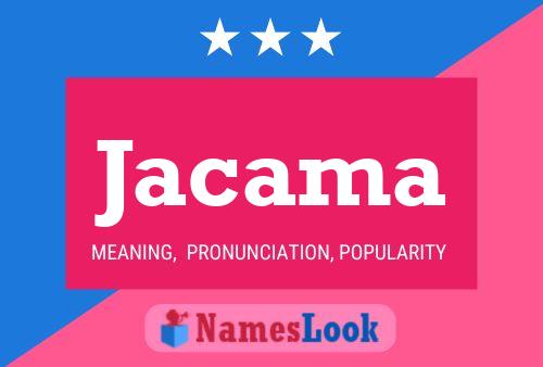 Póster del nombre Jacama