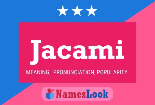 Póster del nombre Jacami