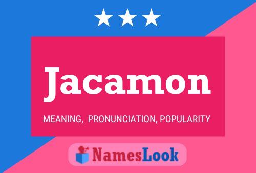 Póster del nombre Jacamon