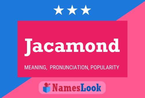 Póster del nombre Jacamond