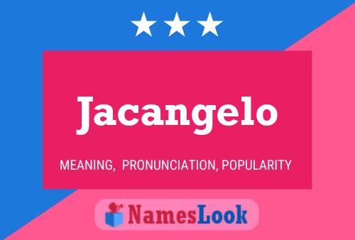 Póster del nombre Jacangelo