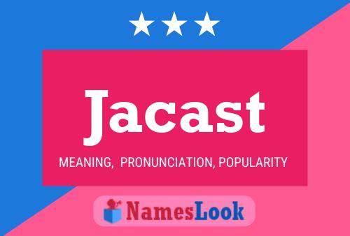 Póster del nombre Jacast