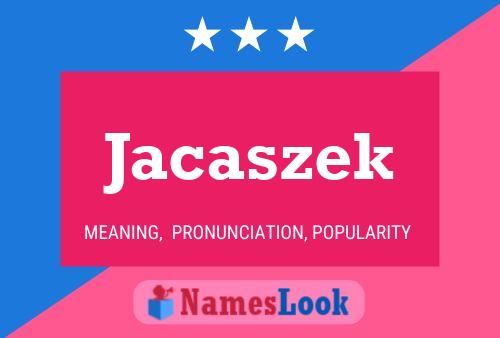 Póster del nombre Jacaszek