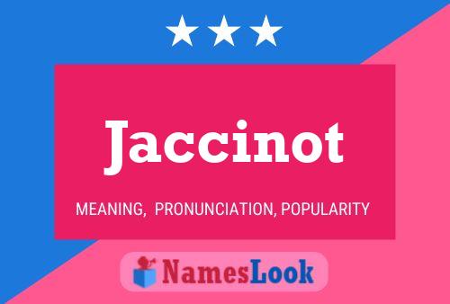 Póster del nombre Jaccinot