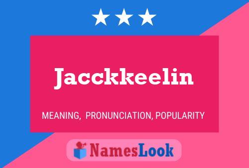 Póster del nombre Jacckkeelin