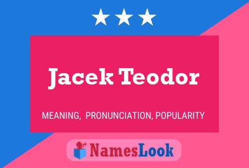 Póster del nombre Jacek Teodor