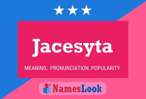 Póster del nombre Jacesyta