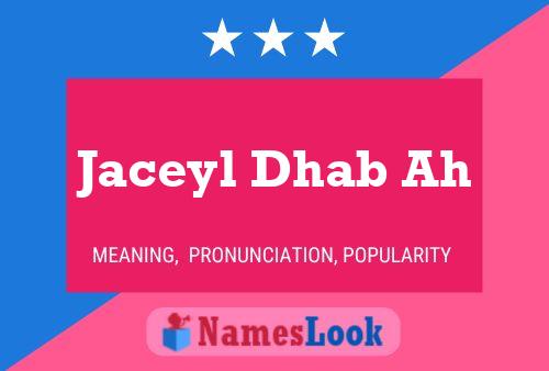 Póster del nombre Jaceyl Dhab Ah