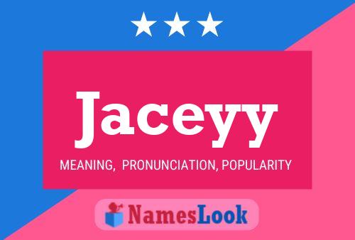 Póster del nombre Jaceyy