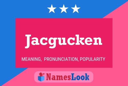 Póster del nombre Jacgucken