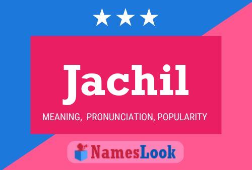 Póster del nombre Jachil