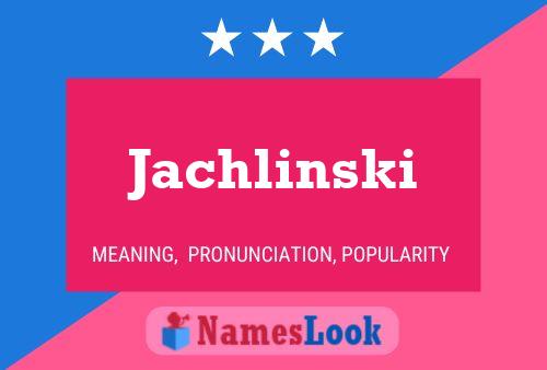 Póster del nombre Jachlinski