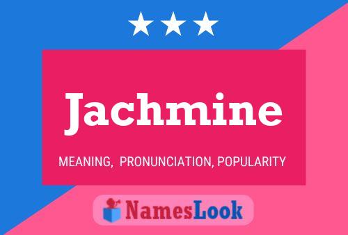 Póster del nombre Jachmine