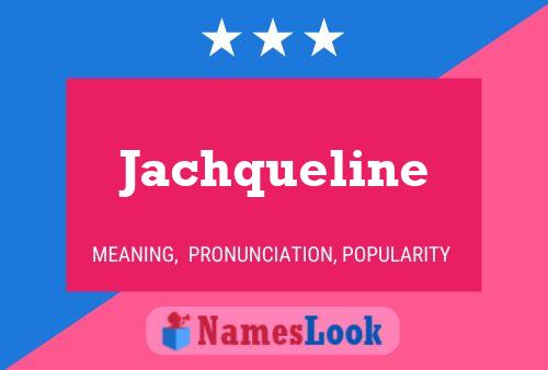 Póster del nombre Jachqueline