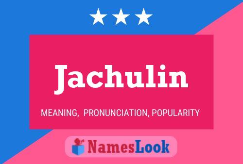 Póster del nombre Jachulin