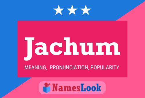 Póster del nombre Jachum