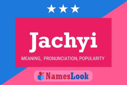 Póster del nombre Jachyi