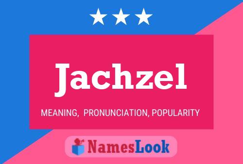 Póster del nombre Jachzel