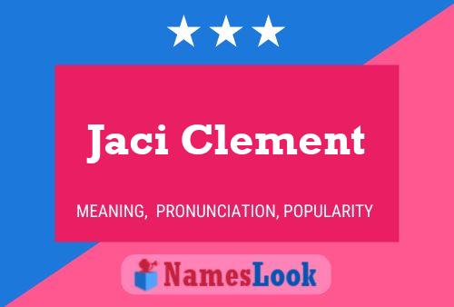 Póster del nombre Jaci Clement