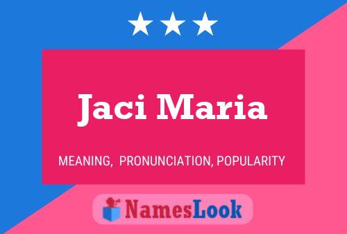 Póster del nombre Jaci Maria