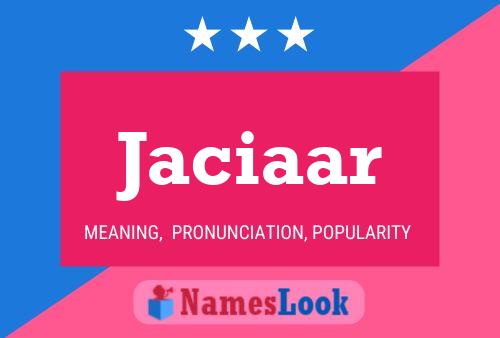 Póster del nombre Jaciaar